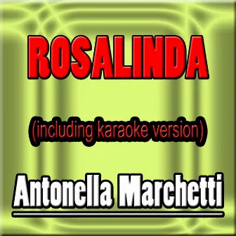 Rosalinda by Antonella Marchetti