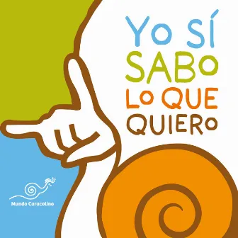 Yo sí sabo lo que quiero by Caracolino