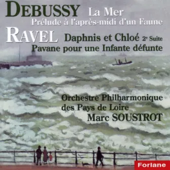 Claude Debussy: La mer - Prélude à l'après-midi d'un faune - Maurice Ravel: Daphnis et Chloé, suite No. 2 - Pavane pour une infante défunte by Orchestre Philharmonique des Pays de Loire