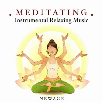 Meditating: Instrumental Relaxing Music for Meditation Exercises and the Benefits of Meditation by Unknown Artist