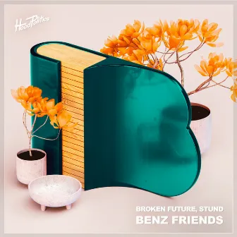 Benz Friends by Broken Future