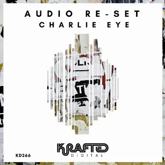 Charlie Eye by Audio Re-Set