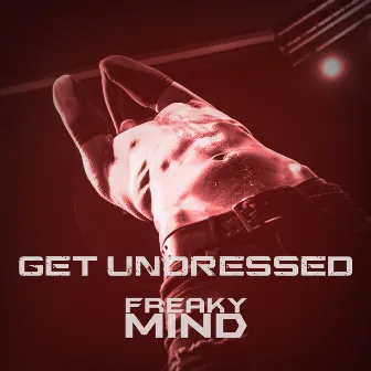 Get Undressed by Freaky Mind