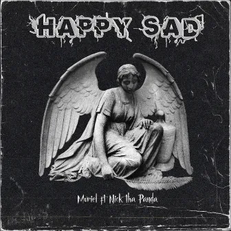 Happy Sad by Muriel tgh