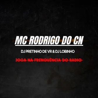 Joga na Frequencia do Radio by DJ PRETINHO DE VR