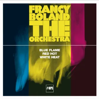 Blue Flame / Red Hot / White Heat by Francy Boland