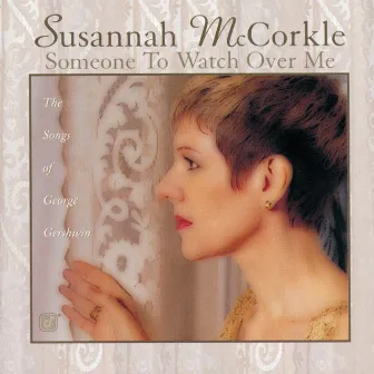 Someone To Watch Over Me by Susannah McCorkle