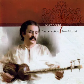 Khom Khaneh by Ramin Kakavand