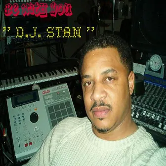 Be with You by DJ Stan