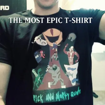 The Most Epic T-Shirt by Rhythm Bastard