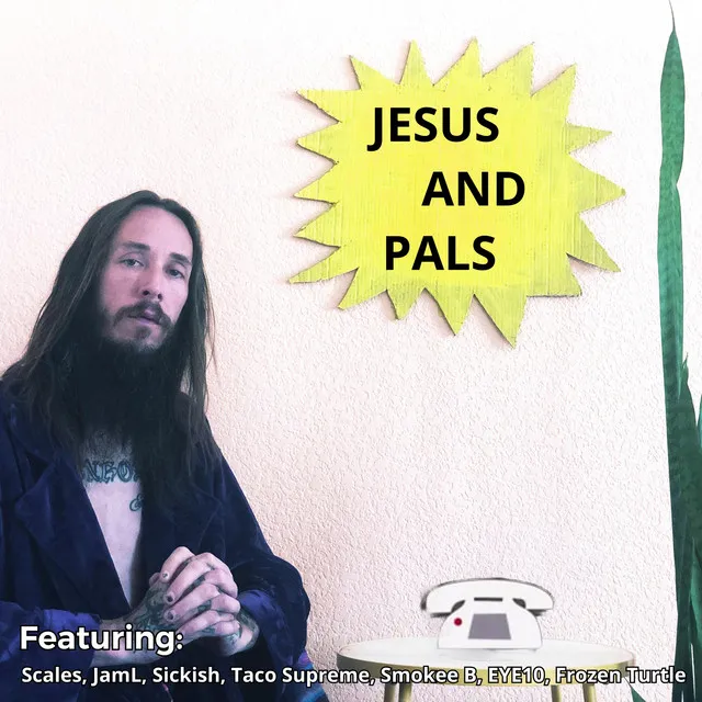 Jesus and Pals