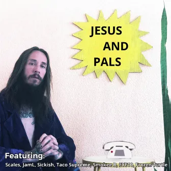 Jesus and Pals by Juicy Jesus