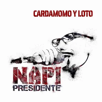 CARDAMOMO Y LOTO by Napi Presidente