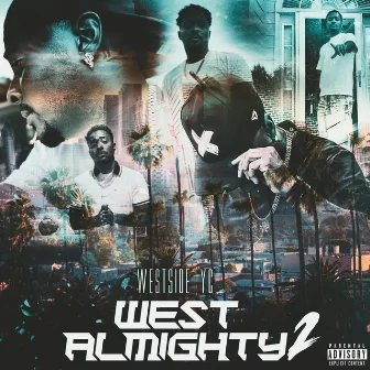 West Almighty 2 by Westside Yc