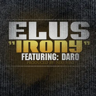 Irony (feat. Darq) - Single by Elus