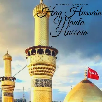 Haq Hussain Maula Hussain (Live) by Shaikh Kashif