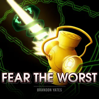 Fear The Worst by Brandon Yates