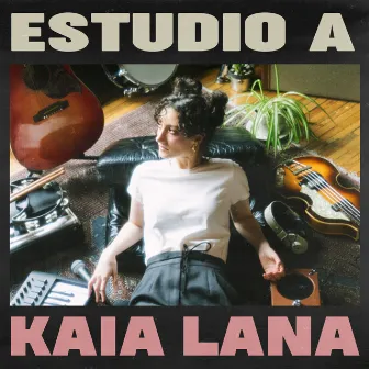 Estudio A by Kaia Lana