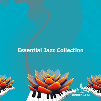 Essential Jazz Collection by New York Deluxe Dinner Jazz