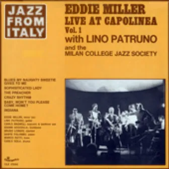 Jazz from Italy - Eddie Miller Live at Capolinea, Vol.1 (with Lino Patruno & Milano College Jazz Society) by Eddie Miller