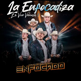 La Enfocadiza (Vol. 1) [En Vivo] by Grupo Enfocado