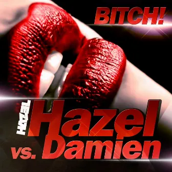 Bitch! (Radio Edit) by Damien