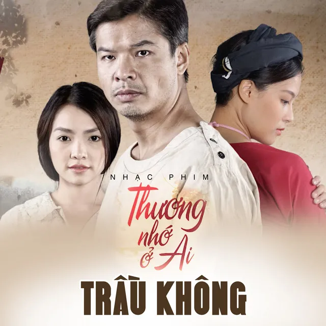 Trầu Không - Thương Nhớ Ở Ai OST