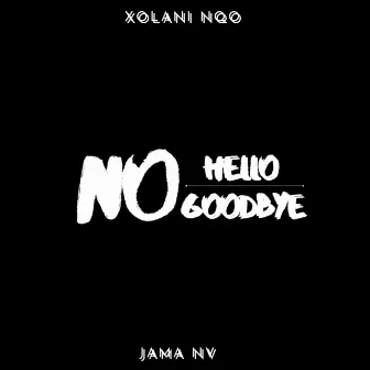 No Hello, No Goodbye by Jama NV