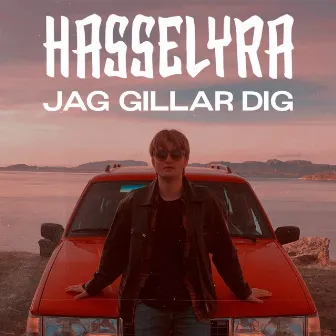 Jag Gillar Dig by Hasselyra