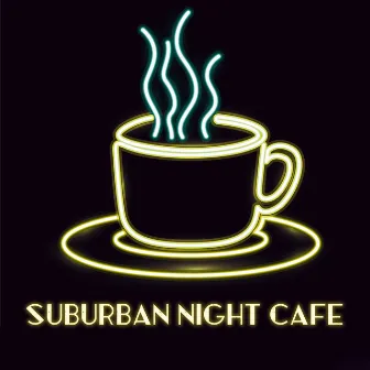 Suburban Night Cafe: 15 Soft Instrumental Jazz Sounds Perfect for Relax in Cafe and Drink Delicious Coffe by Relaxing Musical Universe