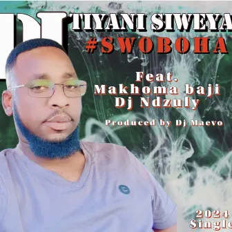 Swoboha hi swi endla by Dj Tiyani Siweya