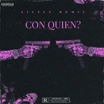 Con Quien? by Little Homie