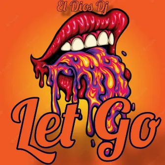 Let Go by GUARACHA MeXa