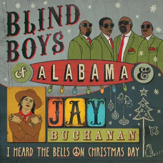 I Heard The Bells on Christmas Day by Jay Buchanan