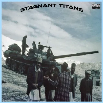 STAGNANT TITANS by Yungsta Eggy