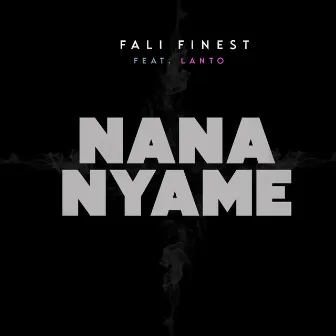 Nana Nyame by Fali Finest