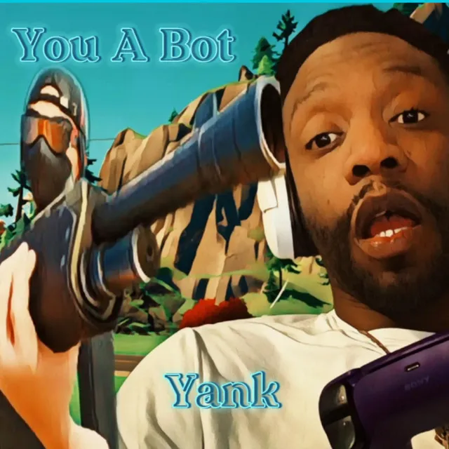 You A Bot