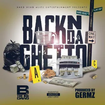 Back N Da Ghetto by B the Big Dawg