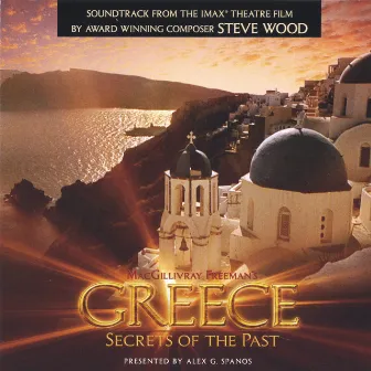 Greece - Secrets Of The Past by Steve Wood