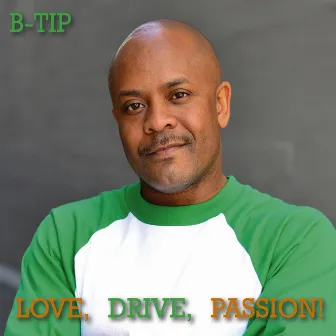 Love, Drive, Passion! by B-Tip