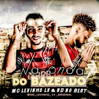 Na Onda do Baseado by ND no Beat