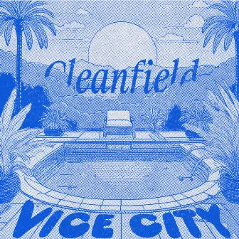 Vice City EP by Cleanfield