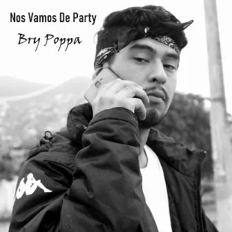 Nos Vamos de Party by Bry Poppa