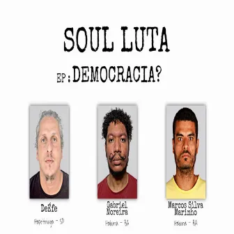 Democracia? by Soul Luta