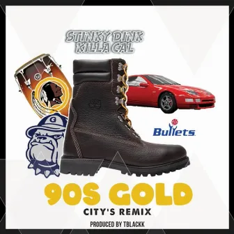 90s Gold City's (Remix) by Killa Cal