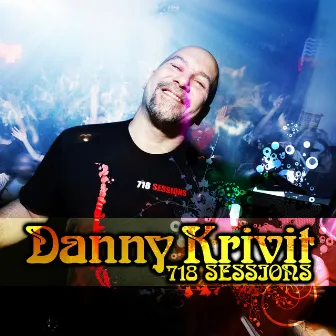 718 Sessions by Danny Krivit