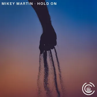 Hold On by Mikey Martin