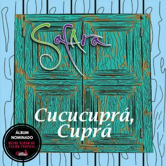 Cucucuprá, Cuprá by Safara