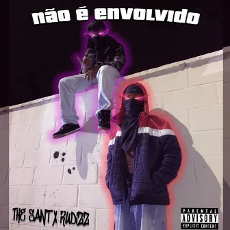 Não É Envolvido by The san't