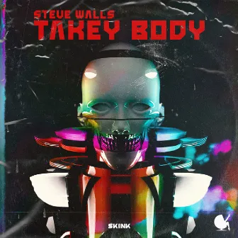 Takey Body by Steve Walls